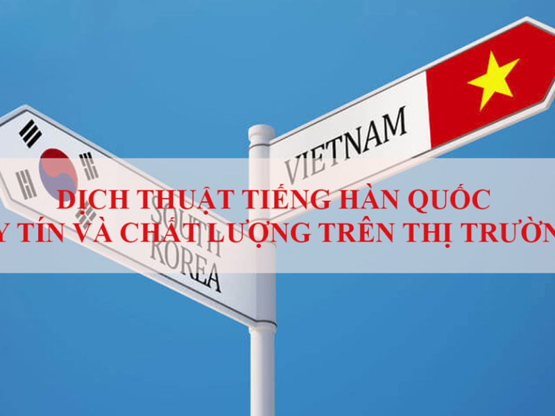  Tham khảo ngay giá dịch thuật tiếng Hàn Quốc